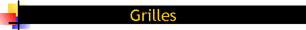 Grilles